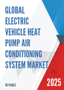 Global Electric Vehicle Heat Pump Air Conditioning System Market Research Report 2024