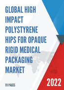 Global High Impact PolyStyrene HIPS for Opaque Rigid Medical Packaging Market Insights and Forecast to 2028