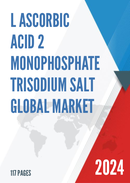 Global L Ascorbic acid 2 Monophosphate Trisodium Salt Market Research Report 2023