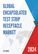 Global Encapsulated Test Strip Receptacle Market Research Report 2023