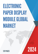 Global Electronic Paper Display Module Market Research Report 2023