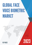Global Face Voice Biometric Market Size Status and Forecast 2021 2027