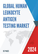 Global and United States Human Leukocyte Antigen Testing Market Insights Forecast to 2027