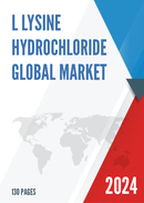 Global L lysine Hydrochloride Market Research Report 2021
