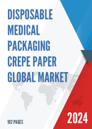 Global Disposable Medical Packaging Crepe Paper Market Research Report 2023