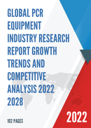 Global PCR Equipment Industry Research Report Growth Trends and Competitive Analysis 2022 2028
