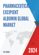 Global Pharmaceutical Excipient Albumin Market Research Report 2023