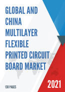 Global and China Multilayer Flexible Printed Circuit Board Market Insights Forecast to 2027