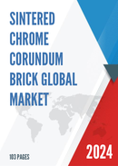 Global Sintered Chrome Corundum Brick Market Research Report 2023