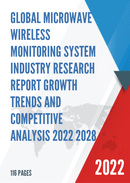 Global Microwave Wireless Monitoring System Industry Research Report Growth Trends and Competitive Analysis 2022 2028