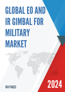 Global EO and IR Gimbal for Military Market Research Report 2024