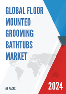 Global Floor mounted Grooming Bathtubs Market Insights and Forecast to 2028