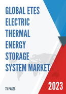 Global ETES Electric Thermal Energy Storage System Market Research Report 2023