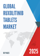 Global Ruxolitinib Tablets Market Research Report 2025