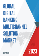 Global Digital Banking Multichannel Solution Market Insights Forecast to 2028