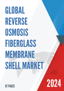 Global Reverse Osmosis Fiberglass Membrane Shell Market Research Report 2023