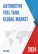 Global Automotive Fuel Tank Market Size Manufacturers Supply Chain Sales Channel and Clients 2022 2028