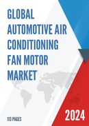 Global Automotive Air Conditioning Fan Motor Market Research Report 2023