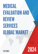 Global Medical Evaluation and Review Services Market Research Report 2023