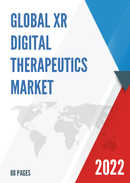 Global XR Digital Therapeutics Market Research Report 2022