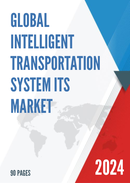 Global Intelligent Transportation System ITS Market Size Status and Forecast 2020 2026