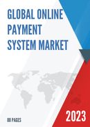 Global Online Payment System Market Insights and Forecast to 2028