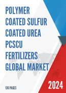 Global Polymer coated Sulfur coated Urea PCSCU Fertilizers Market Insights and Forecast to 2028