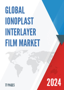 Global Ionoplast Interlayer Film Market Research Report 2024