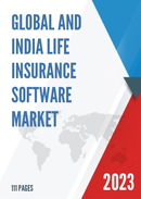 Global and India Life Insurance Software Market Report Forecast 2023 2029