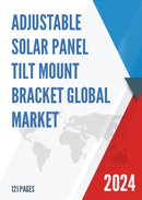 Global Adjustable Solar Panel Tilt Mount Bracket Market Research Report 2023