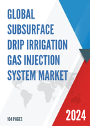 Global Subsurface Drip Irrigation Gas Injection System Market Research Report 2023