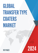 Global Transfer Type Coaters Market Research Report 2022