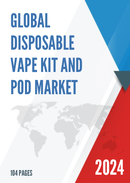 Global Disposable Vape Kit and Pod Market Research Report 2022