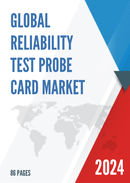 Global Reliability Test Probe Card Market Research Report 2024