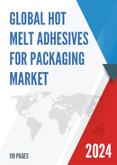 Global Hot Melt Adhesives for Packaging Market Research Report 2023