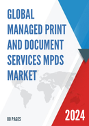Global and United States Managed Print and Document Services MPDS Market Size Status and Forecast 2021 2027