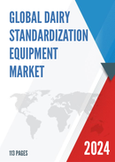 Global Dairy Standardization Equipment Market Research Report 2023