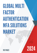 Global Multi Factor Authentication MFA Solutions Market Research Report 2023