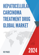 Global Hepatocellular Carcinoma Treatment Drug Market Research Report 2024