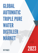 Global Automatic Triple Pure Water Distiller Market Research Report 2023