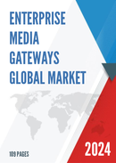 Global Enterprise Media Gateways Market Size Status and Forecast 2022