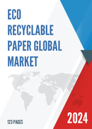 Global Eco Recyclable Paper Market Research Report 2023