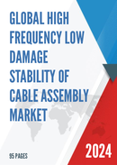 Global High Frequency Low Damage Stability of Cable Assembly Market Research Report 2024