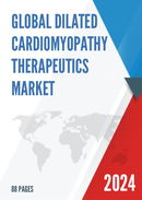 Global Dilated Cardiomyopathy Therapeutics Market Research Report 2023
