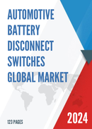 Global Automotive Battery Disconnect Switches Market Research Report 2022