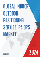 Global Indoor Outdoor Positioning Service IPS OPS Market Insights Forecast to 2028
