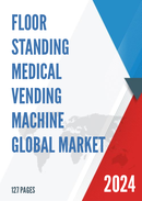 Global Floor Standing Medical Vending Machine Market Research Report 2023