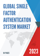 Global Single Factor Authentication System Market Research Report 2023
