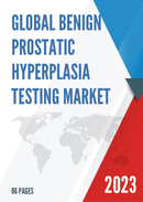 Global Benign Prostatic Hyperplasia Testing Market Size Status and Forecast 2021 2027