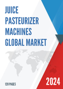 Global Juice Pasteurizer Machines Market Research Report 2022